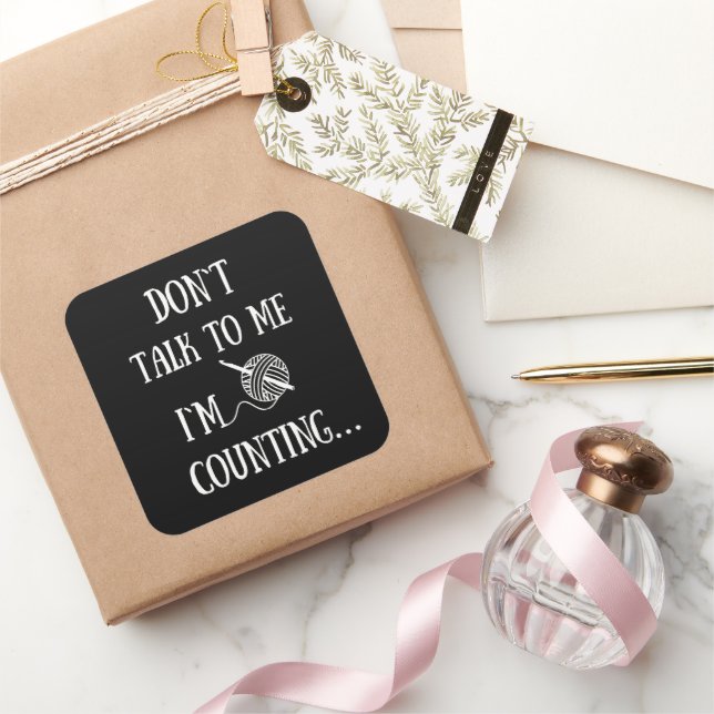 Don't talk to me I'm counting funny crochet Square Sticker (Gifting)