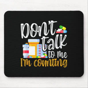 Dont Talk To Me Im Counting Funny Pharmacy Tech  Mouse Mat