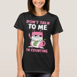 Don't Talk To Me I'm Counting Knitting Yarn Knit K T-Shirt