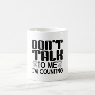 Don't Talk To Me I'm Counting Pharmacist Pharmacy Coffee Mug