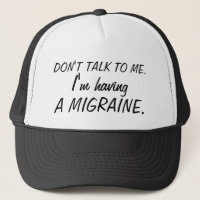 DON'T TALK TO ME I'm having A MIGRAINE Rude
