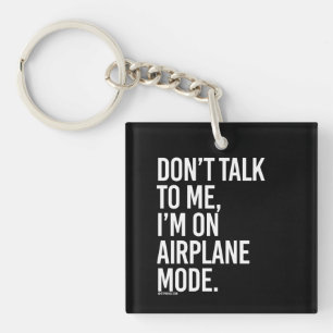 Don't talk to me, i'm on aeroplane mode -   - Gym Key Ring