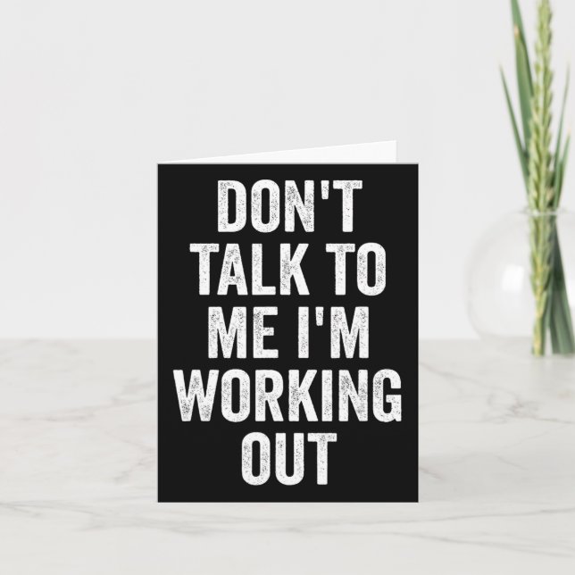 Don't Talk To Me I'm Working Out Gym Fitness Bodyb Card (Front)