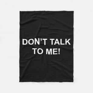 Don't Talk To Me Secret Masked Performer  Fleece Blanket