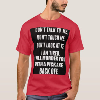 Dont Talk To Me T-Shirt