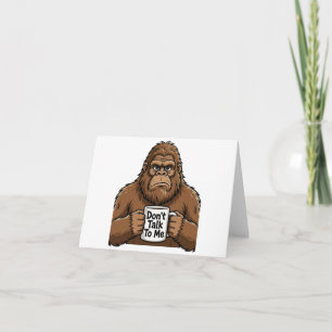 Dont talk to me thank you card