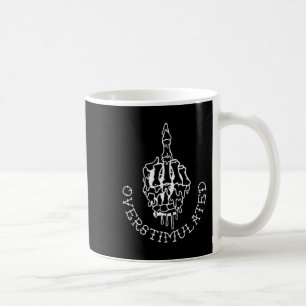 Don't Talk To Me When I'm Overstimulated - Front A Coffee Mug