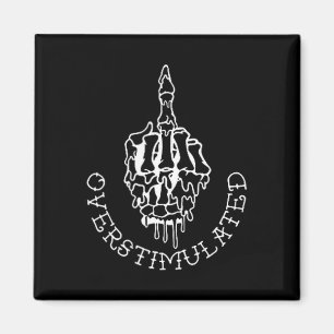 Don't Talk To Me When I'm Overstimulated - Front A Magnet