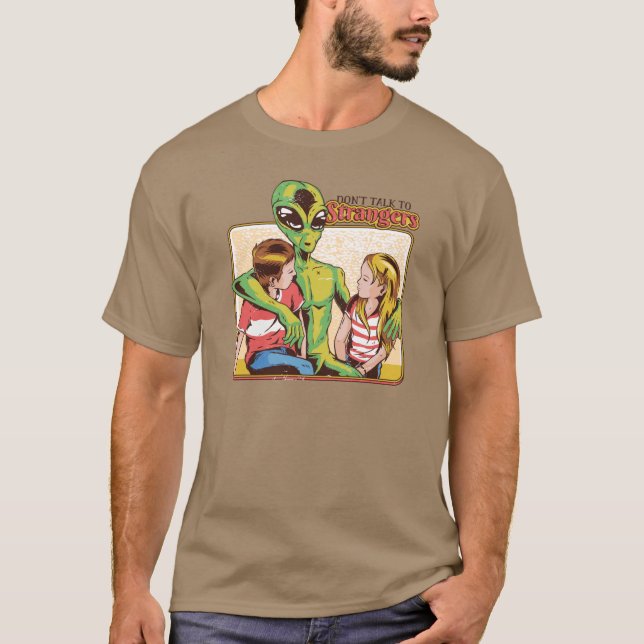 Dont Talk To Strangers T-Shirt (Front)