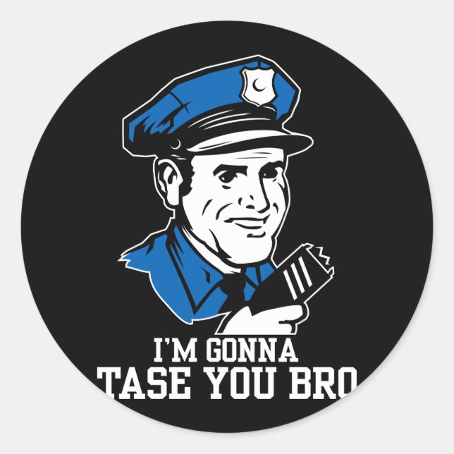 Don't Tase Me Bro Sticker (Front)