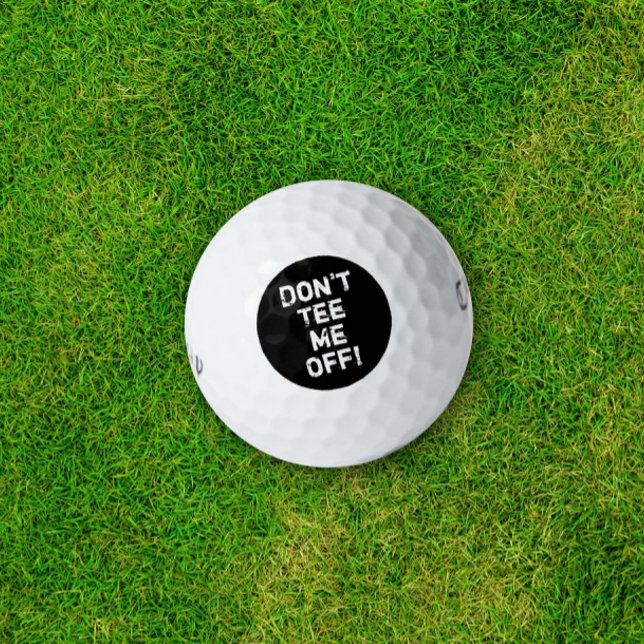 Don't Tee Me Off! Funny Golf Humor Typography Golf Balls (Creator Uploaded)