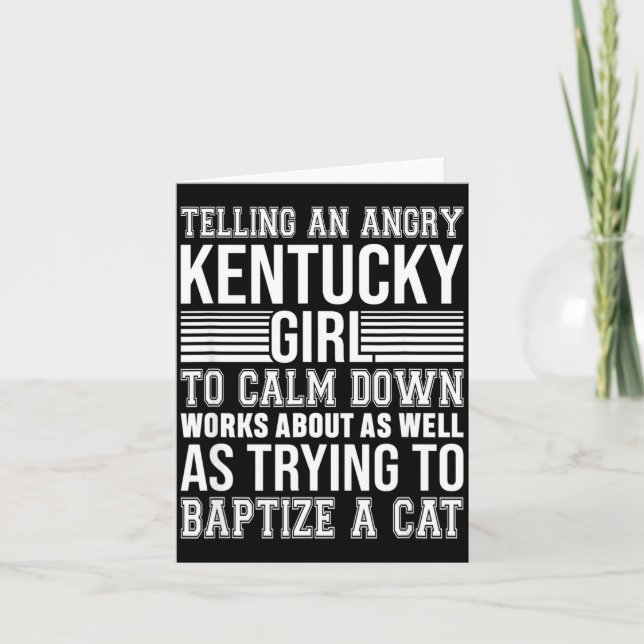 Don't Tell An Angry Kentucky Girl To Calm Down Fun Card (Front)