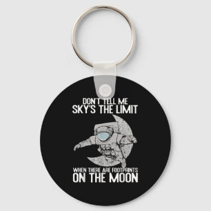 Don't Tell Me Sky Is The Limit Motivational Quote Key Ring