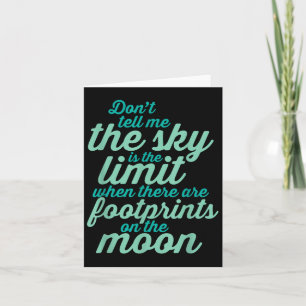 Don't Tell Me The Sky Is The Limit Insrational Quo Card