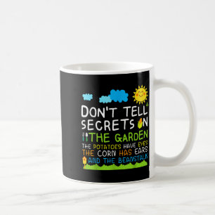 Don't Tell Secret In The Garden Funny Gardener  Coffee Mug