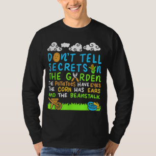 Don't Tell Secrets In The Garden Funny Vegetable G T-Shirt