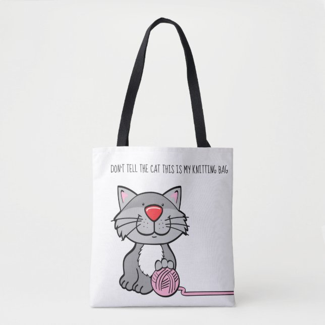 Don't Tell The Cat Yarn Crochet Knitting Bag Tote (Front)