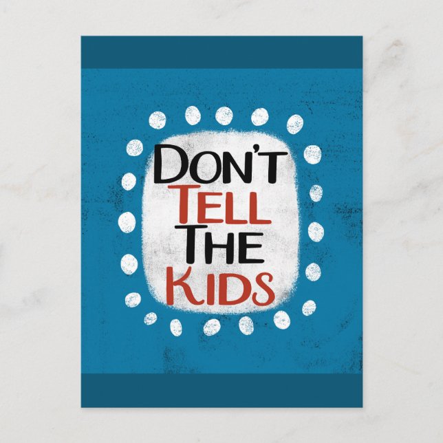 Don't Tell The Kids Postcard (Front)