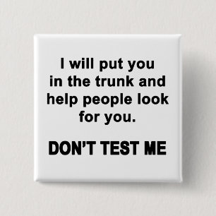 Don't Test Me 15 Cm Square Badge