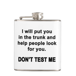 Don't Test Me Hip Flask