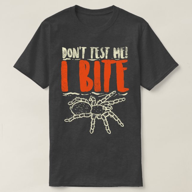 Dont Test Me I Bite T-Shirt (Design Front)