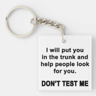 Don't Test Me Key Ring