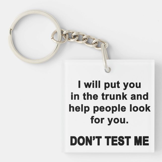 Don't Test Me Key Ring (Front)