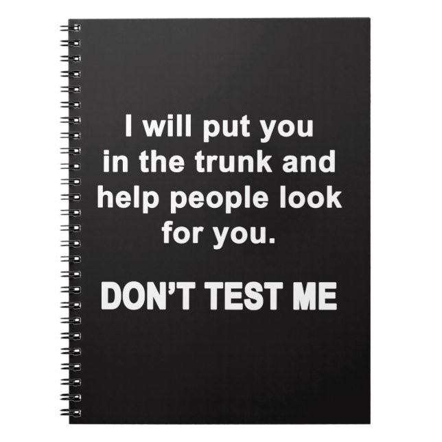 Don't Test Me Notebook (Front)