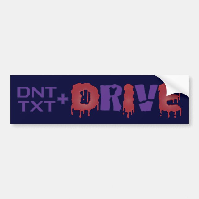 Don't Text and Drive Bumper Sticker (Front)