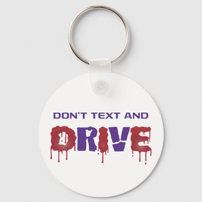 Don't Text and Drive Key Ring (Front)