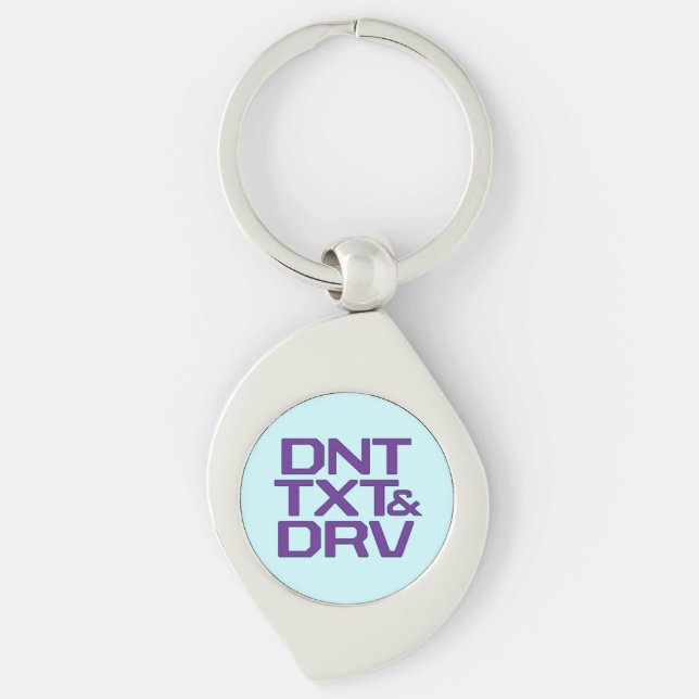 Dont Text and Drive Key Ring (Front)