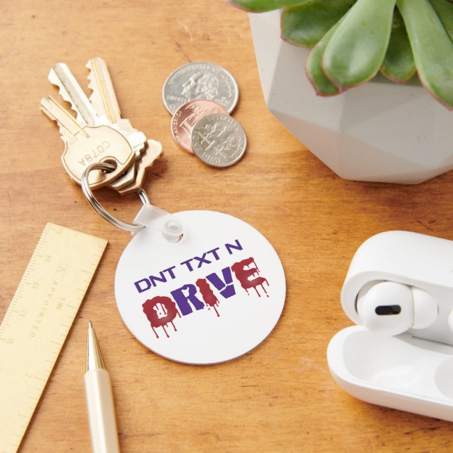 Don't Text and Drive Keychain (Desk)