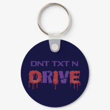 Don't Text and Drive Keychain