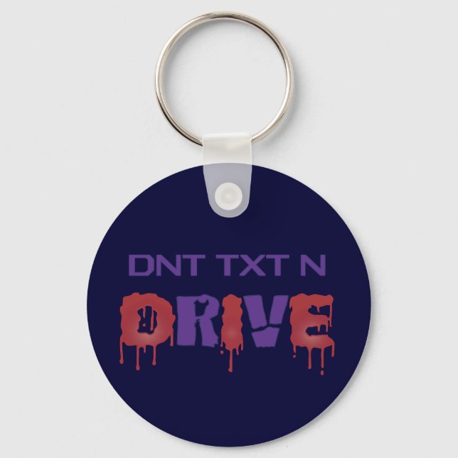 Don't Text and Drive Keychain (Front)