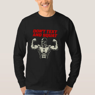 Don't Text And Squat Fitness Workout Gym T-Shirt