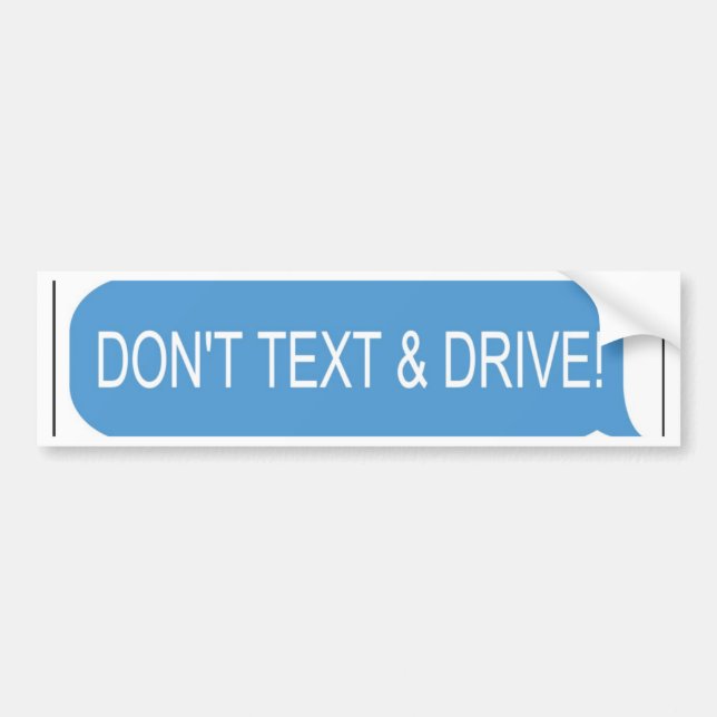 Don't Text & Drive Bumper Sticker (Front)