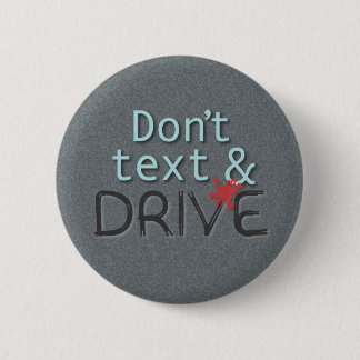Don't text & Drive Button