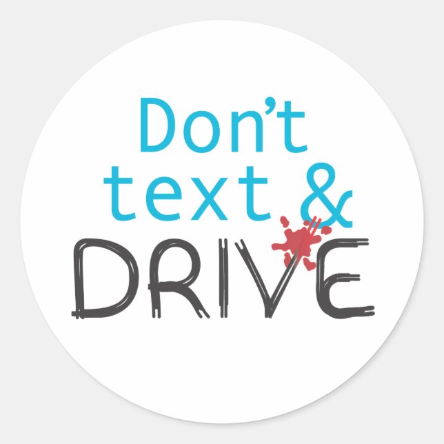 Don't text & Drive Stickers (Front)