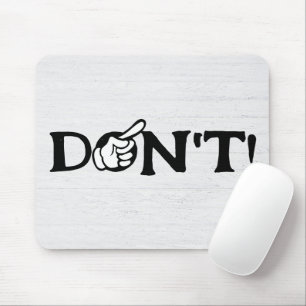 "DON'T" Text With Finger On Wood Mouse Mat