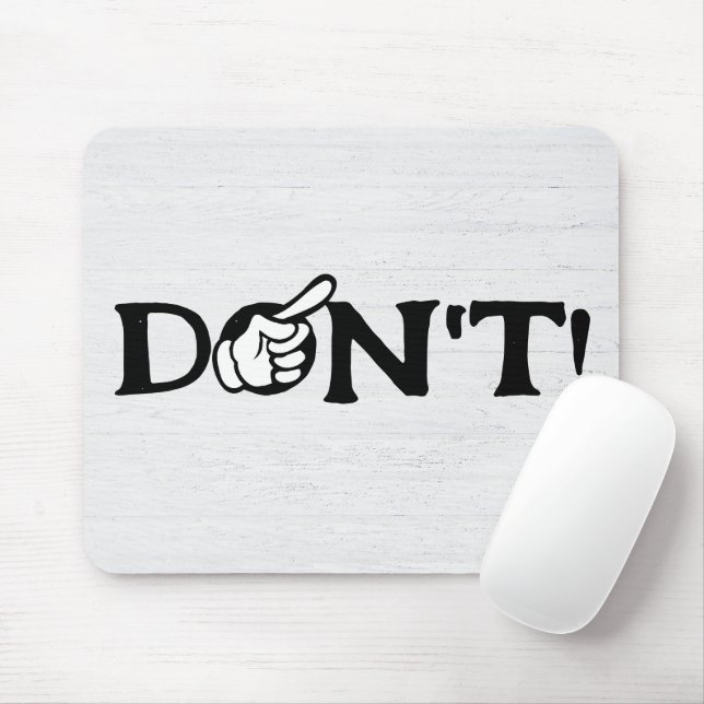 "DON'T" Text With Finger On Wood Mouse Mat (With Mouse)