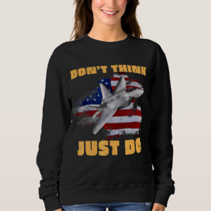 Don't Think Just Do Top Hun Fighter Jet America Us