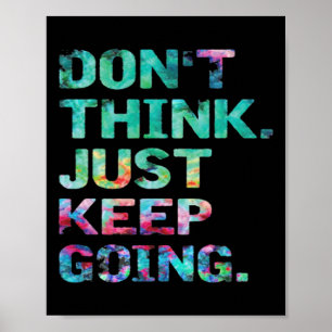 Don't Think Just Keep Going Workout Motivational Poster