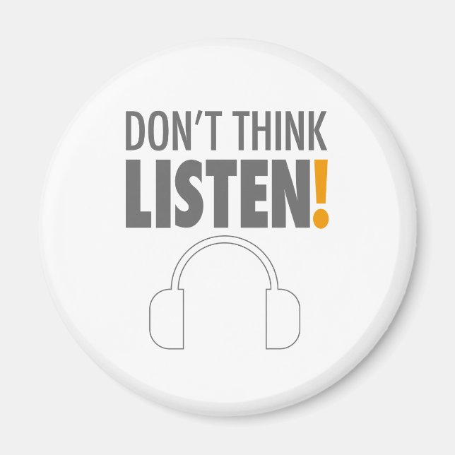 DON'T THINK, LISTEN! ヘッドホン MAGNET (Front)