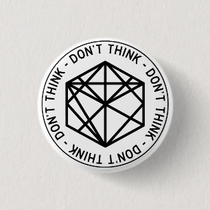 Don't Think Road Sign Button