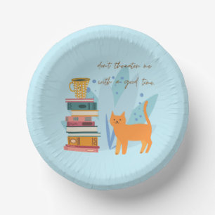 Don't Threaten Me With A Good Time Funny Paper Plate