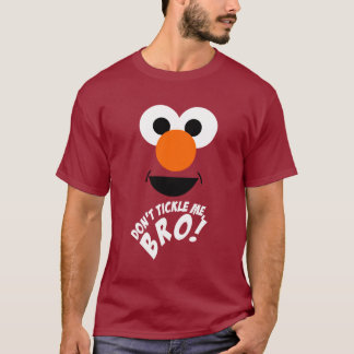 Don't Tickle Me, Bro. T-Shirt