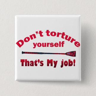 Don't Torture Yourself 15 Cm Square Badge