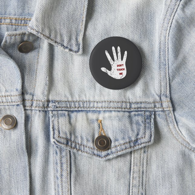 Don't Touch Me 6 Cm Round Badge (In Situ)
