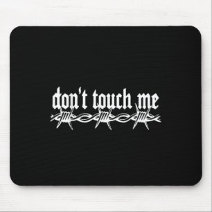 Don't Touch Me Barbed Wire Introvert Art Tattoo St Mouse Mat