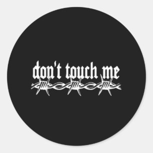 Dont Touch Me Barbed Wire Introvert Art Tattoo Sty Classic Round Sticker
